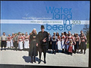 Waterland in beeld 2013 / 2013 / Waterland in Beeld serie, Verzenden, Zo goed als nieuw, Ria Houweling