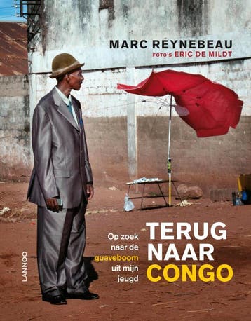 Terug naar Congo 9789020992953 Marc Reynebeau, Verzenden, Marc Reynebeau
