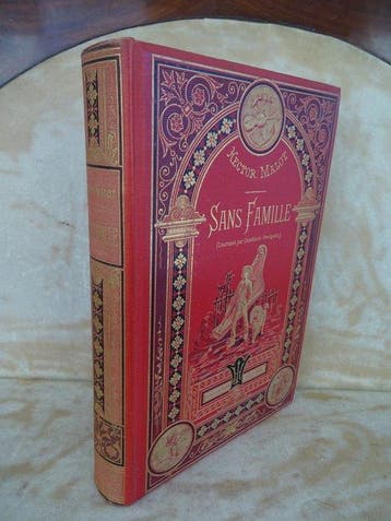 Hector Malot - Sans Famille et En Famille - 1880-1893
