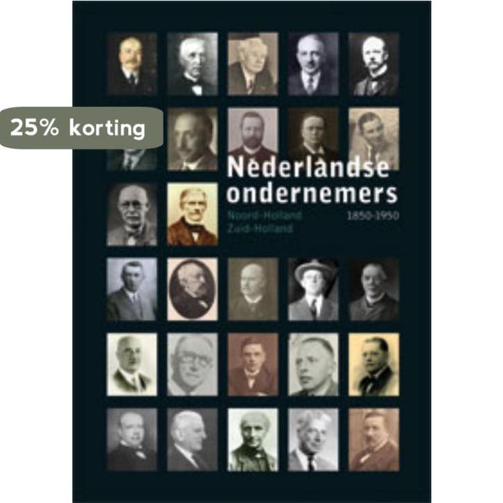 Noord- en Zuid-Holland / Nederlandse Ondernemers 1850-1950 /, Boeken, Politiek en Maatschappij, Zo goed als nieuw, Verzenden