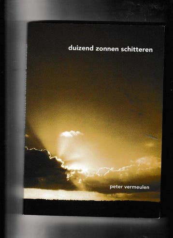 Duizend zonnen schitteren 9789076407593 Peter Vermeulen, Verzenden, Peter Vermeulen