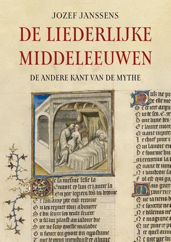 De liederlijke middeleeuwen 9789464711929 Jef Janssens, Boeken, Geschiedenis | Wereld, Zo goed als nieuw, Verzenden