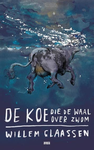 De koe die de Waal over zwom 9789079571260 Willem Claassen, Verzenden, Willem Claassen