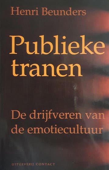 Publieke tranen 9789025417222 H. Beunders, Verzenden, H. Beunders