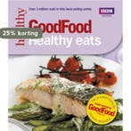 Good Food: Healthy Eats 9781846075667 Anonymous, Verzenden, Zo goed als nieuw, Anonymous