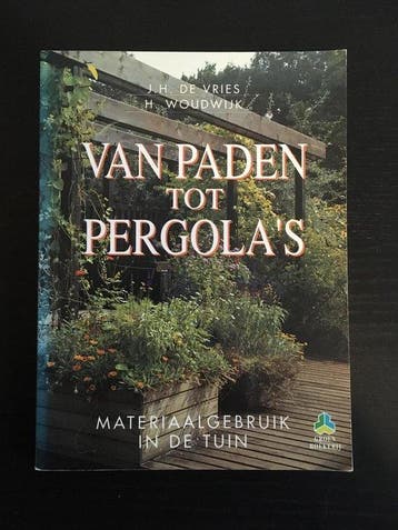 VAN PADEN TOT PERGOLAS 9789021000725 Vries, Boeken, Verzenden, Gelezen, Vries