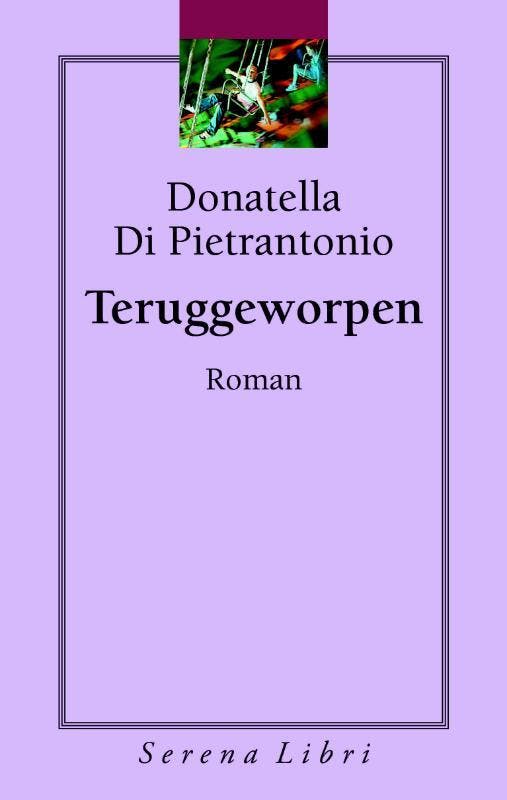 Teruggeworpen 9789076270968 Donatella Di Pietrantonio, Livres, Romans, Envoi