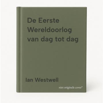 De Eerste Wereldoorlog van dag tot dag 9789044750928, Verzenden, Gelezen, Ian Westwell
