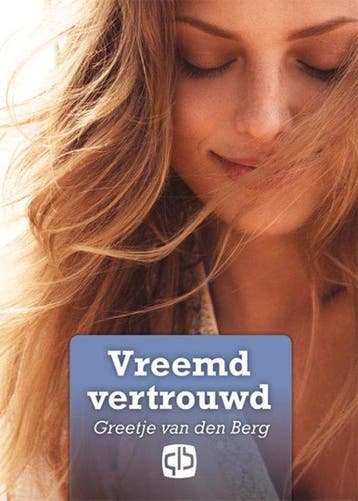 Vreemd vertrouwd / Grote letter bibliotheek / 3170, Livres, Verzenden, Greetje van den Berg