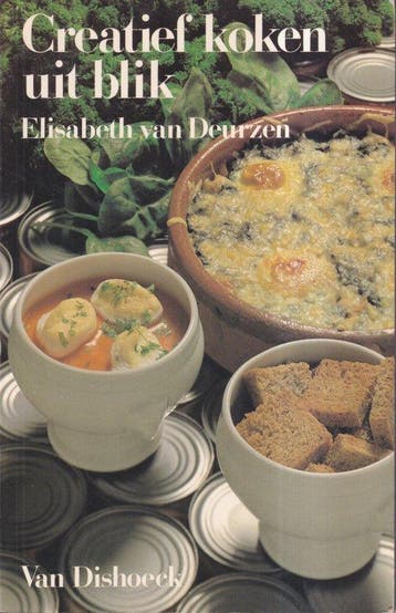 Creatief koken uit blik 9789026930874 Elisabeth van Deurzen, Boeken, Verzenden, Gelezen, Elisabeth van Deurzen