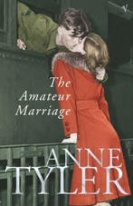 The Amateur Marriage 9780099477679 Anne Tyler, Verzenden, Anne Tyler
