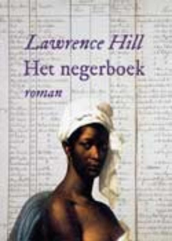 Het negerboek 9789046811900 Lawrence Hill, Livres, Romans, Envoi