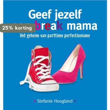 Geef jezelf een break mama 9789079263004 Stefanie Hoogland, Boeken, Verzenden, Gelezen, Stefanie Hoogland