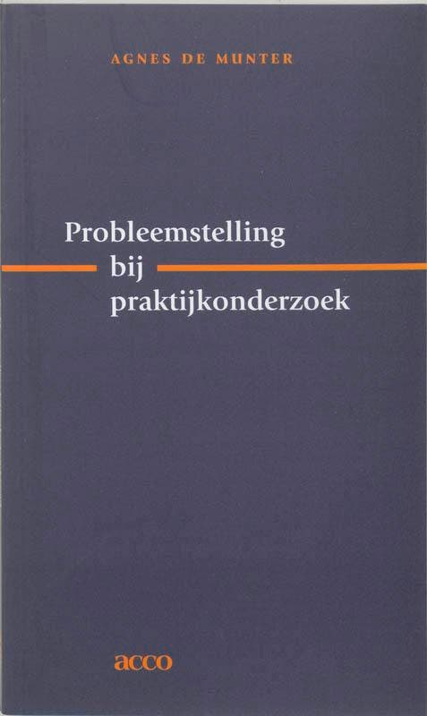 Probleemstelling bij praktijkonderzoek / Methoden en, Boeken, Studieboeken en Cursussen, Gelezen, Verzenden