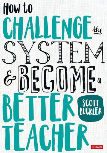 How To Challenge The System And Become A Better Teacher |, Verzenden