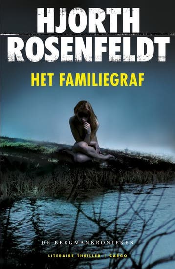 Het familiegraf / Bergmankronieken / 3 9789023479840, Verzenden, Hjorth Rosenfeldt