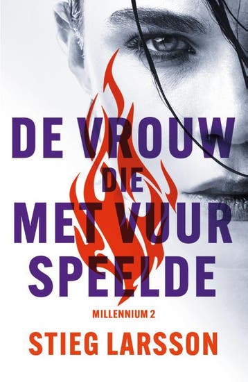 De vrouw die met vuur speelde / Millennium / 2 9789056727666, Verzenden, Stieg Larsson
