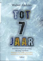 Tot 7 jaar 9789044134650 Walter Andries, Boeken, Verzenden, Gelezen, Walter Andries
