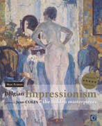 Belgian Impressionism. The Hidden Masterpieces 9789491218101, Verzenden, Gelezen, Marc Pairon