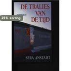 de tralies van de tijd 9789055012831 Sera Anstadt, Verzenden, Sera Anstadt