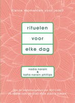 Rituelen voor elke dag 9789000359929 Nadia Narain, Verzenden, Nadia Narain