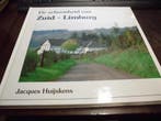 De schoonheid van Zuid-Limburg 9789072540621, Verzenden, Jacques Huijskens