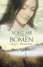Volg mij voorbij de bomen 9789029725224 Lori Benton, Verzenden