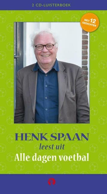 Alle dagen voetbal 9789047613084 Henk Spaan, Verzenden, Gelezen, Henk Spaan