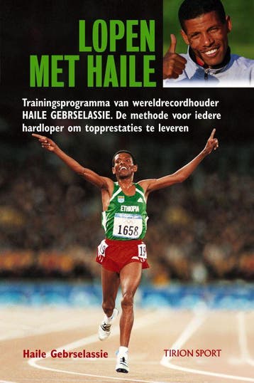 Lopen met Haile / Tirion sport 9789043905527 H. Gebrselassie, Verzenden, Zo goed als nieuw, H. Gebrselassie