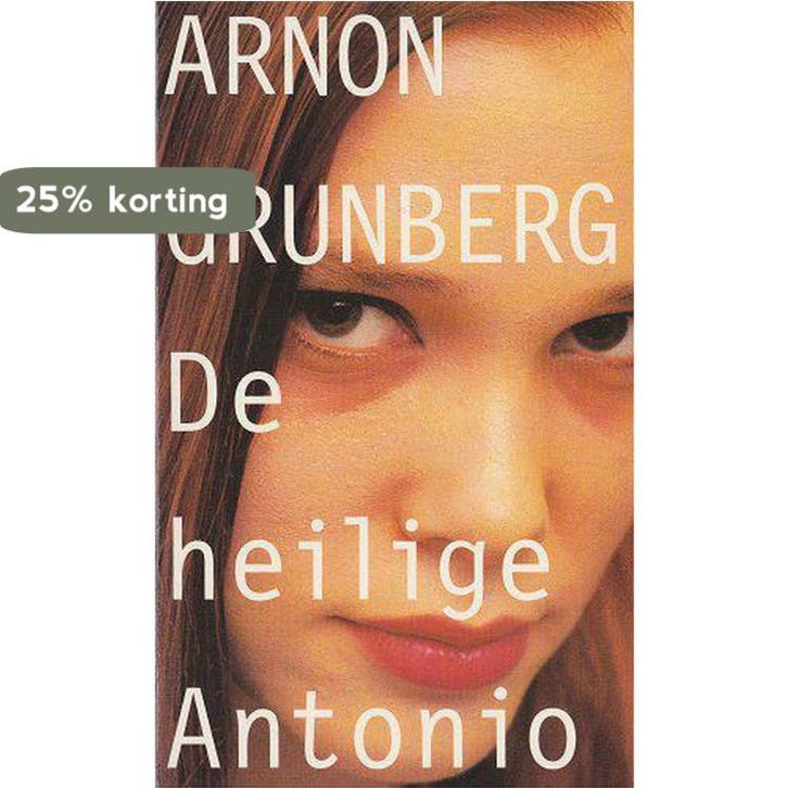 De Heilige Antonio - Arnon Grunberg 9789074336390, Boeken, Overige Boeken, Gelezen, Verzenden
