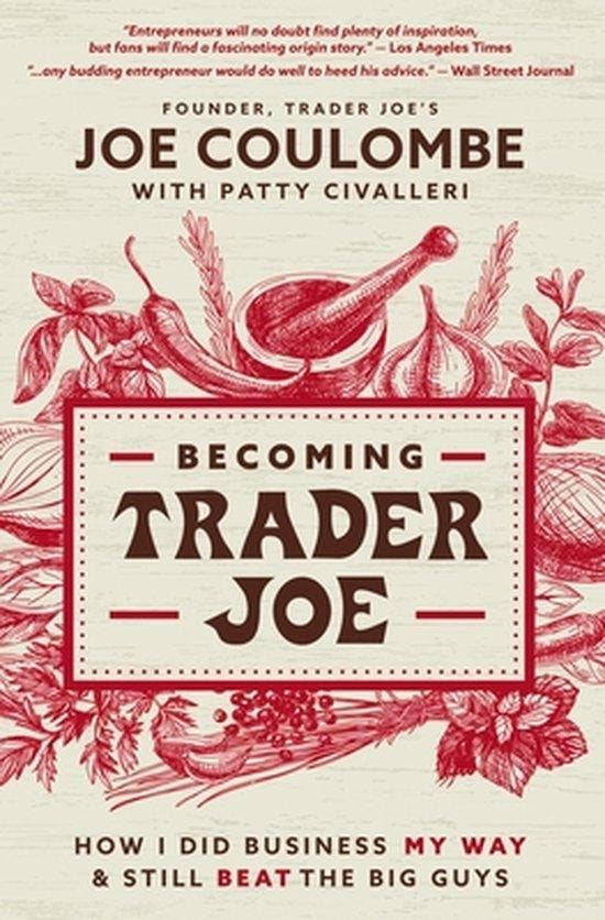 Becoming Trader Joe 9781400225439 Joe Coulombe, Boeken, Taal | Engels, Zo goed als nieuw, Verzenden