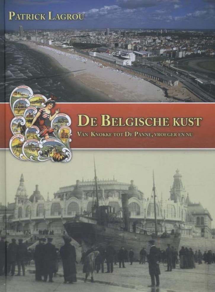 De Belgische kust 9789461884176 Patrick Lagrou, Livres, Histoire mondiale, Envoi