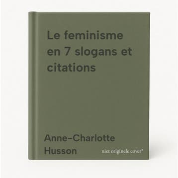 Le feminisme en 7 slogans et citations 9782803637409, Verzenden, Zo goed als nieuw, Anne-Charlotte Husson