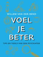 Voel je beter 9789021577333 Willem van der Bend, Boeken, Verzenden, Zo goed als nieuw, Willem van der Bend