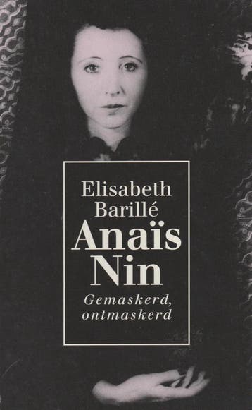 ANAIS NIN,GEMASKERD ONTMASKERD 9789068680423 Barille, Verzenden, Barille