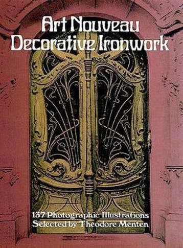 Art Nouveau Decorative Ironwork 9780486239866, Boeken, Verzenden, Zo goed als nieuw, Theodore Menten