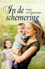 In de schemering 9789020528763 Gerda van Wageningen, Verzenden, Gelezen, Gerda van Wageningen