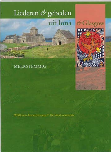 MUZIEKBOEK LIEDEREN EN GEBEDEN UIT IONA Meerstem., Verzenden, Gelezen, GOOSE RESOURCE WILD