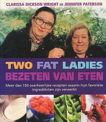 TWO FAT LADIES BEZETEN VAN ETEN 9789055017430, Verzenden, C. Dickson Wright