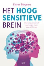 Het hoogsensitieve brein 9789492595126 Esther Bergsma, Verzenden, Esther Bergsma