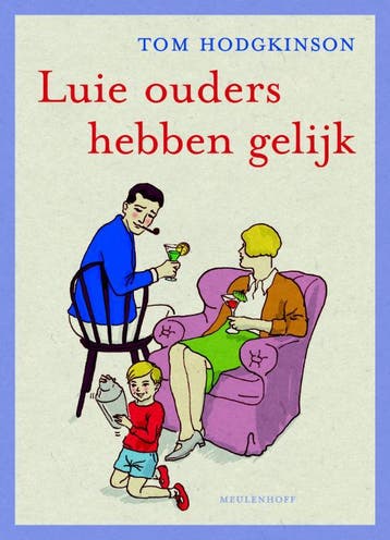 Luie ouders hebben gelijk 9789029081030 T. Hodgkinson, Verzenden, Gelezen, T. Hodgkinson