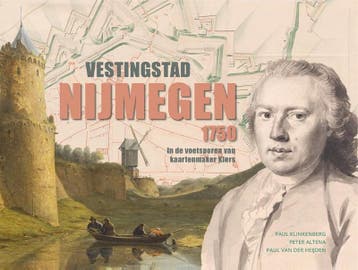 Vestingstad Nijmegen 1750 | Paul Klinkenberg & Peter Altena, Verzenden, Paul Klinkenberg & Peter Altena & Paul van der Heijden