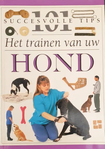 Het trainen van uw hond / 101 succesvolle tips 9789021593968, Verzenden, B. Fogle