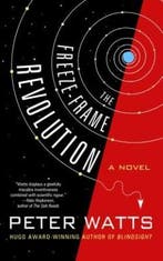 The Freeze-Frame Revolution 9781616962524 Peter Watts, Verzenden, Zo goed als nieuw, Peter Watts