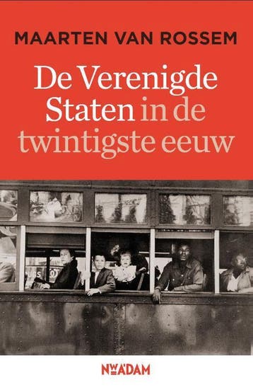 De Verenigde Staten in de twintigste eeuw 9789046806388, Verzenden, Zo goed als nieuw, Maarten van Rossem
