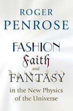 Fashion, Faith, and Fantasy in the New Physics of the, Verzenden, Zo goed als nieuw, Roger Penrose
