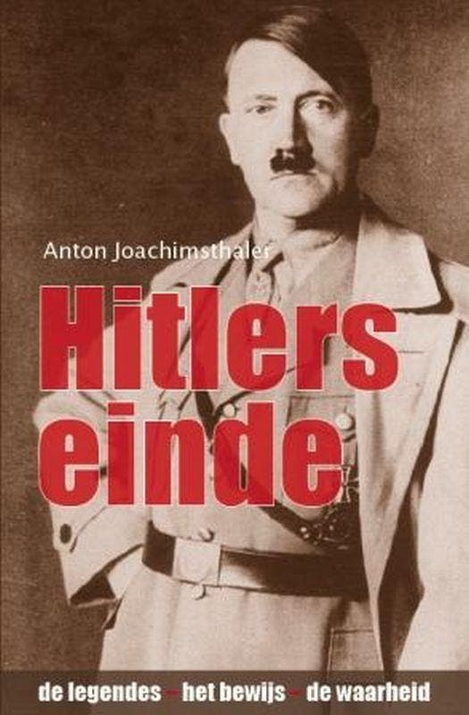 Hitlers einde 9789059773042 A. Joachimsthaler, Boeken, Oorlog en Militair, Zo goed als nieuw, Verzenden
