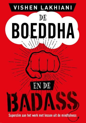 De Boeddha en de badass 9789021579221 Vishen Lakhiani, Boeken, Verzenden, Zo goed als nieuw, Vishen Lakhiani