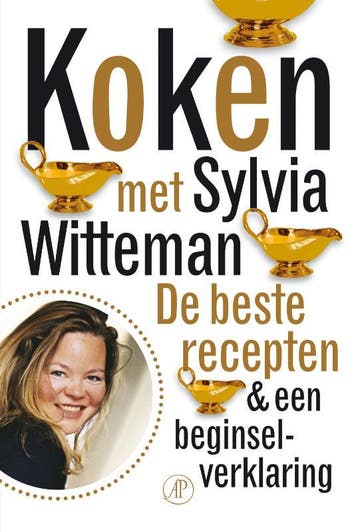Koken met Sylvia Witteman 9789038897783 Sylvia Witteman, Verzenden, Sylvia Witteman