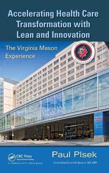 Accelerating Health Care Transformation With Lean and, Verzenden, Paul E. Plsek